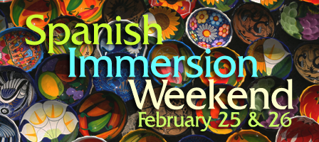 Spanish Immersion Weekend