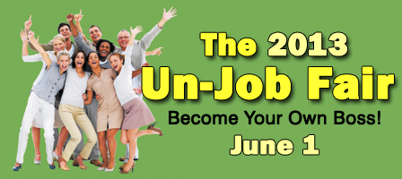 The Un-Job Fair is back for 2013!